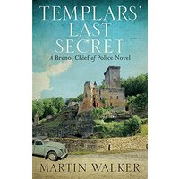 The Templars' Last Secret: The Dordogne Mysteries 10 (The Dordogne Mysteries)