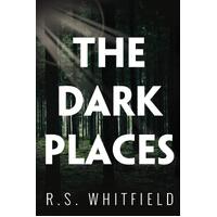 The Dark Places - R. S. Whitfield