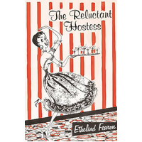 The Reluctant Hostess Ethelind Fearon Hardcover Book