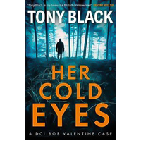 Her Cold Eyes: DI Bob Valentine Tony Black Paperback Novel Book
