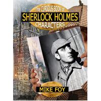The Curious Book of Sherlock Holmes Characters - Mike Foy