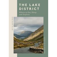 The Lake District: Where to Eat, Sleep and Explore - Meg Abbott