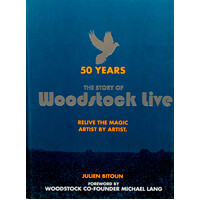 50 Years: The Story of Woodstock Live: Relive the Magic, Artist by Artist