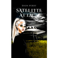 Satellite Attack -Dion Perry Fiction Book