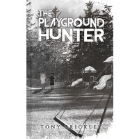 The Playground Hunter -Tony Brickley Fiction Book