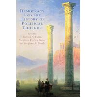 Democracy and the History of Political Thought - Patrick N. Cain