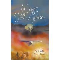 Wings Over Africa - Susan Murray