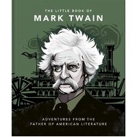 Little Book of Mark Twain: Wit and wisdom from the great American writer: 8 - Unnamed