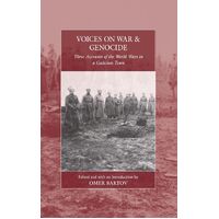 Voices on War and Genocide: Three Accounts of the World Wars in a Galician Town: 30 - Omer Bartov