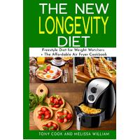 The New Longevity Diet: This Book Includes: "Freestyle Diet for Weight Watchers + The Affordable Air Fryer Cookbook" - Tony Cook