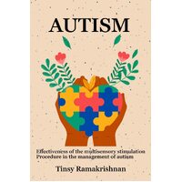 Effectiveness of the multisensory stimulation procedure in the management of autism - Tinsy Ramakrishnan