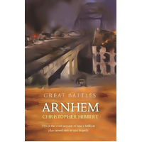 Arnhem (GREAT BATTLES) Christopher Hibbert Paperback Book