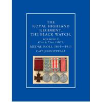 ROYAL HIGHLAND REGIMENT.THE BLACK WATCH, FORMERLY 42nd and 73rd FOOT. MEDAL ROLL.1801-1911 - Capt John Stewart