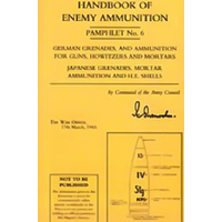 Handbook of Enemy Ammunition Pamphlet Number 6 Paperback Book