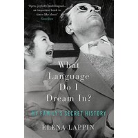 What Language Do I Dream In?: My Family's Secret History - Biography Book
