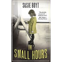 The Small Hours -Susie Boyt Fiction Book