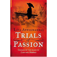 Trials of Passion: Crimes in the Name of Love and Madness Paperback Novel