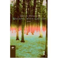 Walking with Ghosts: Poems - Qwo-Li Driskill