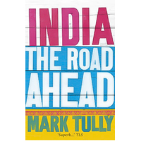 India: the road ahead Mark Tully Paperback Book
