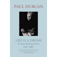 Life Is a Dream: 40 Years Reading Poems 1967-2007 Paul Durcan Hardcover Book