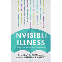 Invisible Illness: Coping with Misunderstood Conditions Paperback Book