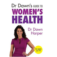 Dr Dawn's Guide to Women's Health -Dawn Harper Book