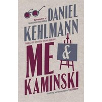 Me and Kaminski -Kehlmann, Daniel,Janeway, Carol Brown Fiction Novel Book