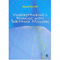 Understanding and Working with Substance Misusers Paperback Book