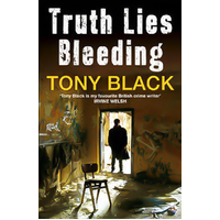 Truth Lies Bleeding. Tony Black Paperback Book