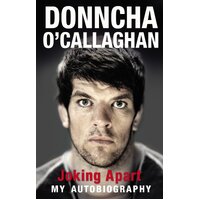Joking Apart: My Autobiography -Donncha O'Callaghan Book