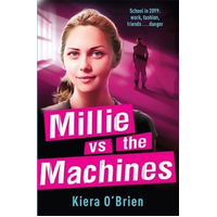 Millie vs the Machines: Book 1 -Kiera O'Brien Book