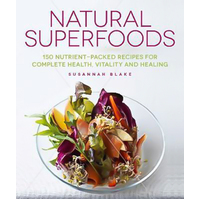 Natural Superfoods Susannah Blake Paperback Book