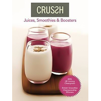 Crussh: Juices, Smoothies and Boosters Paperback Book