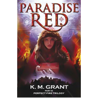 Perfect Fire Trilogy: Paradise Red: Book 3 K.M. Grant Paperback Novel Book