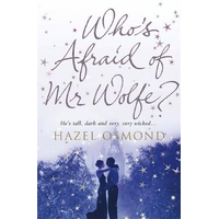 Who's Afraid of MR Wolfe?. Hazel Osmond -Osmond, Hazel Health & Wellbeing Book