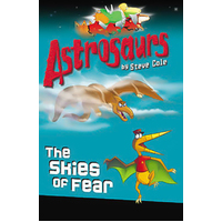 Astrosaurs 5: The Skies of Fear (Astrosaurs) Steve Cole Paperback Novel Book