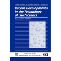 Recent Developments in the Technology of Surfactants (Critical Reports on Applied Chemistry) Book