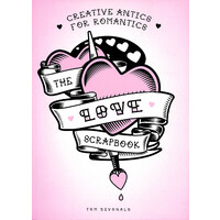 The Love Scrapbook -Creative Antics for Romantics - Humour Book