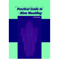 Practical Guide to Blow Moulding N.C. Lee Paperback Novel Book