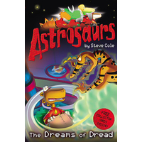 Astrosaurs 15: The Dreams of Dread (Astrosaurs) Steve Cole Paperback Novel