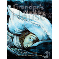 Grandpa's Mumbling House -Deb Loughead Paperback Children's Book