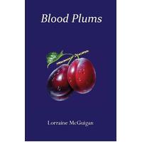 Blood Plums - Lorraine McGuigan