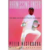 Harnessing Anger: The Inner Discipline of Athletic Excellence Paperback Book