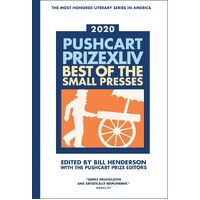 The Pushcart Prize XLLV: Best of the Small Presses 2020 Edition - Bill Henderson