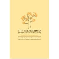 The Perfections Leading to Enlightenment - Sujin Boriharnwanaket