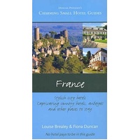 France: Charming Small Hotel Guides -Duncan Fiona Book