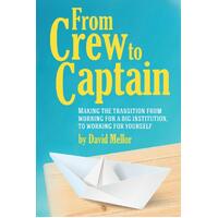 From Crew to Captain: Book 1 - David Mellor