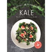 Kale: The Secret Key to Vibrant Life Claire Chapoutot Hardcover Book