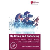 Updating and Enhancing Course Content, Course Delivery, and Academic Management  - Angus Hooke