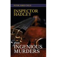Inspector Hadley the Ingenious Murders - Peter James Child